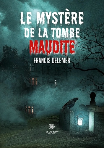 Emprunter Le mystère de la tombe maudite livre
