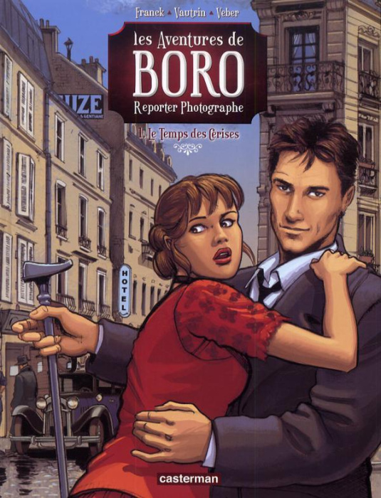 Emprunter Les Aventures de Boro, reporter photographe Tome 1 : Le temps des cerises livre