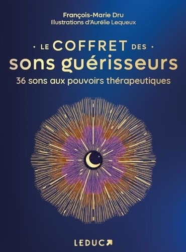 Emprunter Le coffret des sons guérisseurs. 36 sons aux pouvoirs thérapeutiques livre