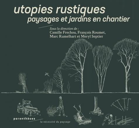 Emprunter Utopies rustiques. Paysages et jardins en chantier livre