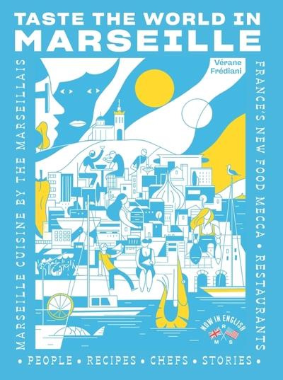 Emprunter TASTE THE WORLD IN MARSEILLE livre