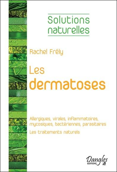 Emprunter Les dermatoses. Dermatoses allergiques, virales, inflammatoires, mycosiques, bactériennes, parasitai livre