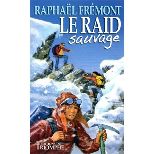 Emprunter Le raid sauvage livre