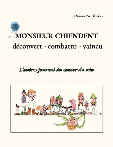 Emprunter Monsieur chiendent detecte combattu vain. L autre journal du cancer du s livre