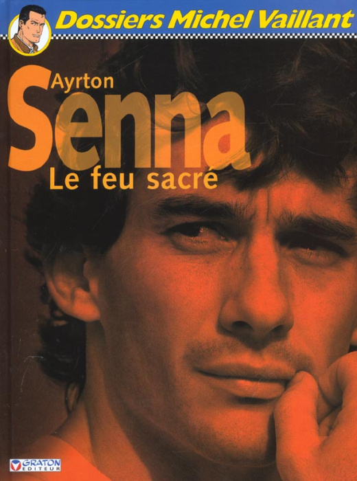 Emprunter Ayrton Senna. Le feu sacré livre