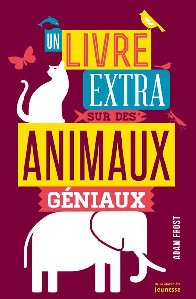 Emprunter Un livre extra sur des animaux géniaux livre