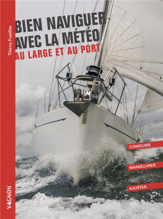 Emprunter Bien naviguer avec la météo. Au large et au port livre