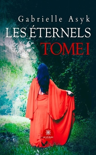 Emprunter Les Éternels. Tome I livre