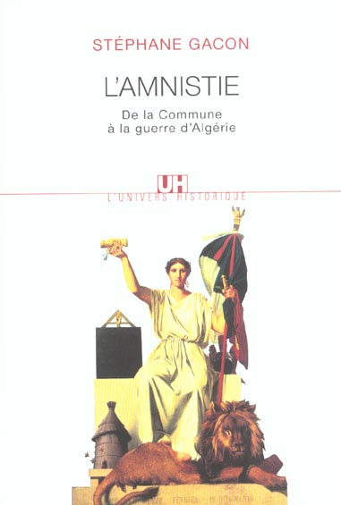 Emprunter L'amnistie. De la Commune à la guerre d'Algérie livre