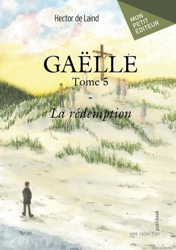 Emprunter Gaëlle - Tome 5. La rédemption livre