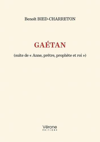 Emprunter Gaétan. (Suite de « Anne, prêtre, prophète et roi ») livre