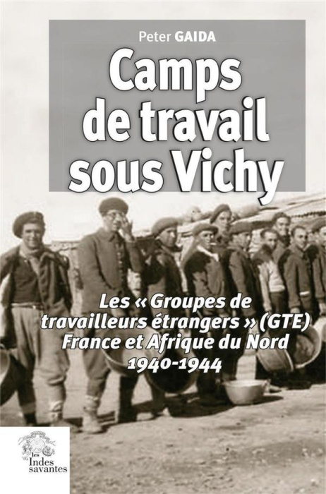Emprunter Camps de travail sous Vichy. Les 