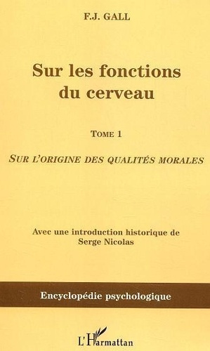 Emprunter Sur les fonctions du cerveau. Tome 1 : Sur l'origine des qualités morales livre
