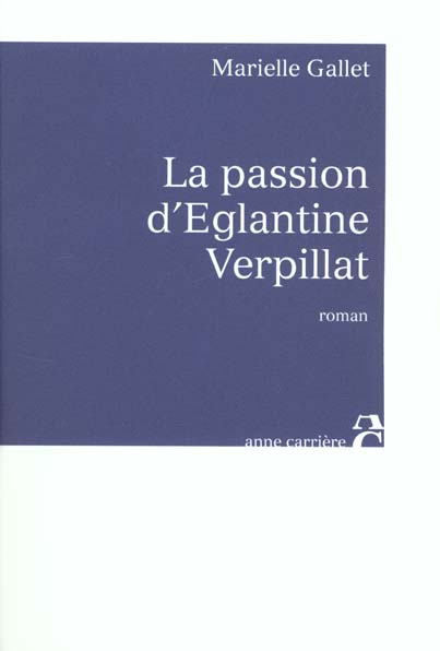 Emprunter La passion d'Eglantine Verpillat livre