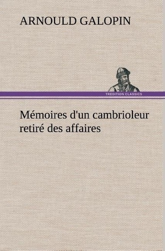 Emprunter Mémoires d'un cambrioleur retiré des affaires livre