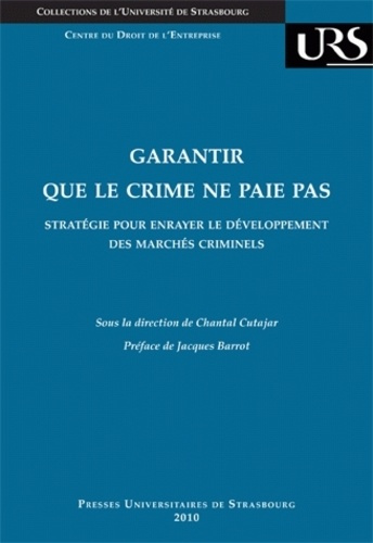 Emprunter Garantir que le crime ne paie pas. Stratégie pour enrayer le développement des marchés criminels livre