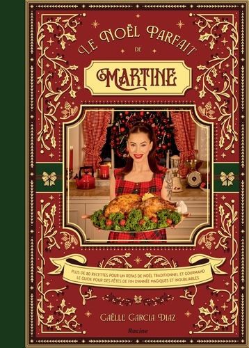 Emprunter Le Noël parfait de Martine. 80 recettes pour un Noël magique et inoubliable. livre