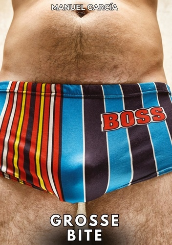 Emprunter Grosse Bite. Histoires Érotiques Gay de Sexe Explicite livre