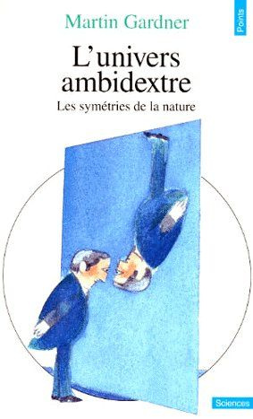 Emprunter L'UNIVERS AMBIDEXTRE. Les symétries de la nature livre