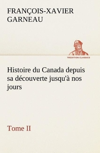 Emprunter Histoire du Canada depuis sa découverte jusqu'à nos jours. Tome II livre