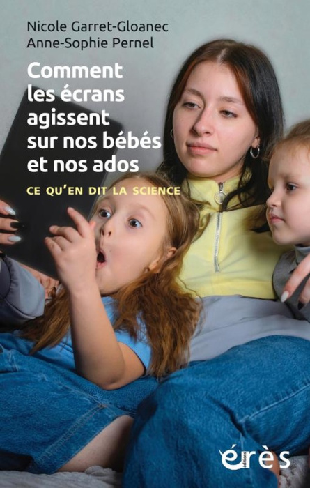 Emprunter Comment les écrans agissent sur nos bébés et nos ados. Ce qu'en dit la science livre