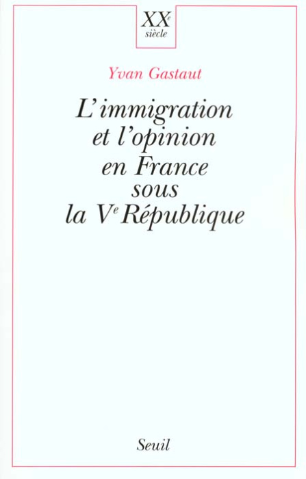 Emprunter L'immigration et l'opinion en France sous la Vème République livre