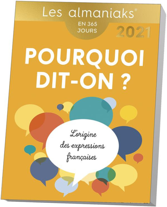 Emprunter Pourquoi dit-on ? L'origine des expressions françaises, Edition 2021 livre