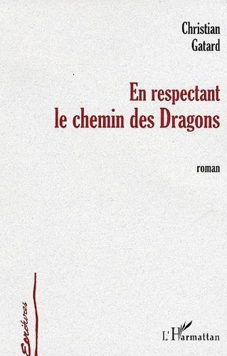Emprunter En respectant le chemin des dragons. roman livre