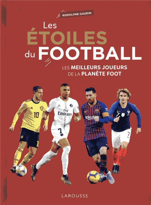 Emprunter Les étoiles du football. Les meilleurs joueurs de la planète foot livre