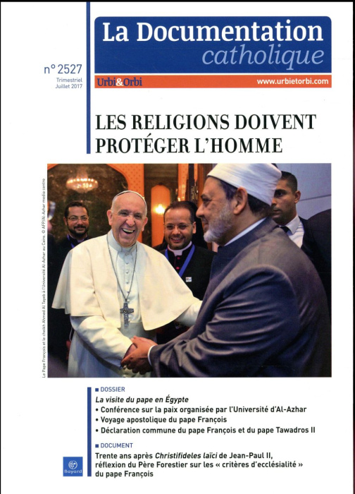Emprunter La documentation catholique N° 2527, Juillet 2017 : Les religions doivent protéger l'homme livre