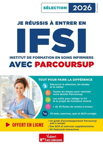 Emprunter Je réussis à entrer en IFSI avec Parcoursup. Institut de Formation en Soins Infirmiers, Edition 2026 livre