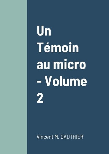 Emprunter Un Témoin au micro - Volume 2 livre