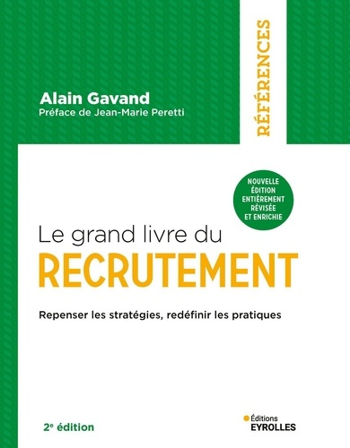 Emprunter Le grand livre du recrutement. Repenser les stratégies, redéfinir les pratiques, 2e édition livre