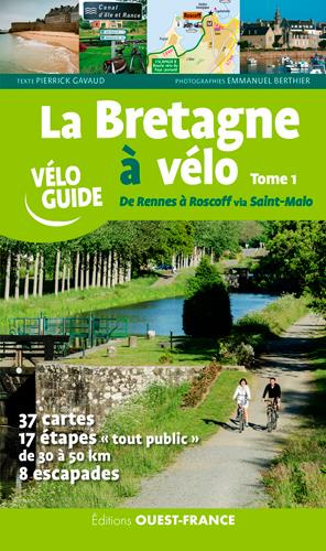 Emprunter La Bretagne à vélo. Tome 1, De Rennes à Roscoff via St-Malo livre