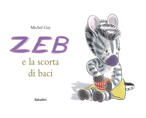 Emprunter Zeb e la scorta di baci livre