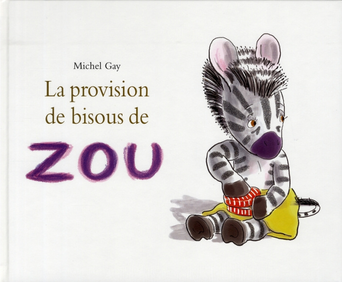 Emprunter Zou : La provision de bisous de Zou livre