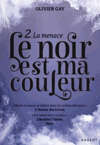 Emprunter Le noir est ma couleur Tome 2 : La menace livre