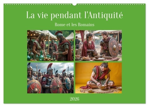 Emprunter La vie pendant l'Antiquité - Rome et les Romains (Calendrier mural 2026 DIN A2 vertical), CALVENDO c livre