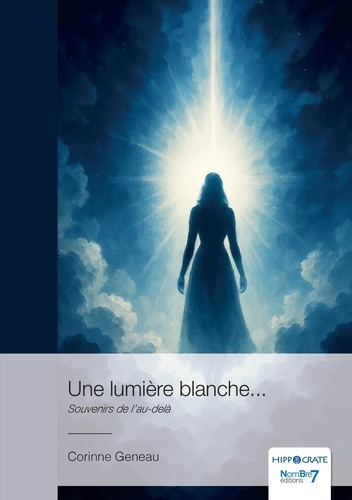 Emprunter Une lumière blanche.... Souvenirs de l'au-delà livre