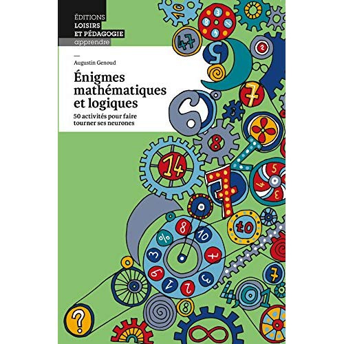 Emprunter Enigmes mathématiques et logiques. 50 activités pour faire tourner ses neurones livre