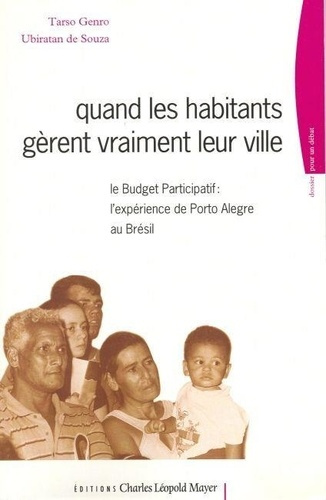 Emprunter Quand les habitants gèrent vraiment leur ville. Le Budget Participatif : l'expérience de Porto Alegr livre