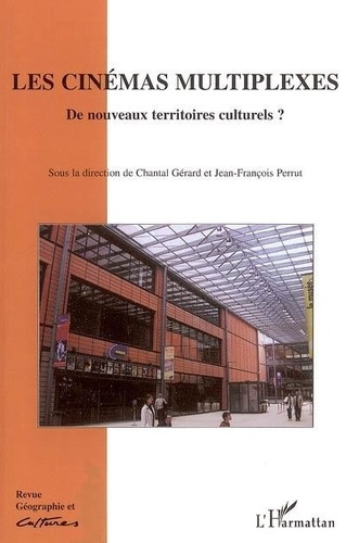 Emprunter Géographie et Cultures N° 53 : Les cinémas multiplexes : de nouveaux territoires culturels ? livre