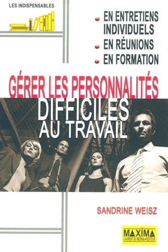 Emprunter Gérer les personnalités difficiles sau travail livre