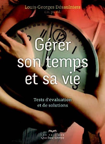 Emprunter Gérer son temps pour gérer sa vie. Tests d'évaluation et solutions livre