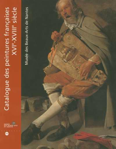 Emprunter Catalogue des peintures françaises XVIe-XVIIIe siècle. Musée des Beaux-Arts de Nantes livre