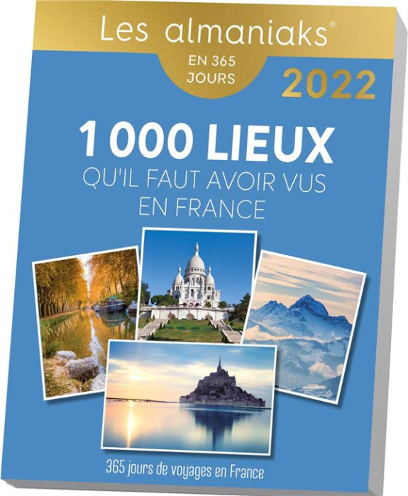 Emprunter Les 1 000 lieux qu'il faut avoir vus en France. Edition 2022 livre