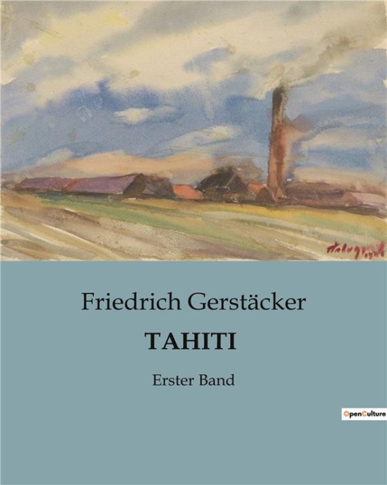 Emprunter TAHITI - EIN ABENTEUER IN DER SUDSEE: FLUCHT UND FREIHEITSSUCHE livre