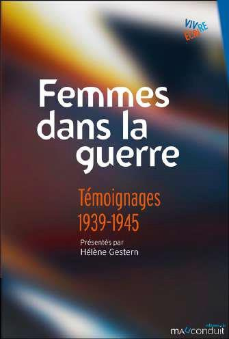Emprunter Femmes dans la guerre. Témoignages 1939-1945 livre