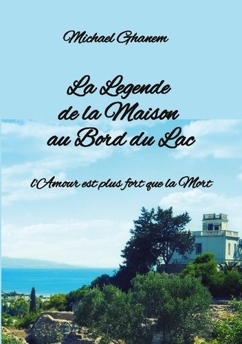 Emprunter La légende de la maison au bord du lac. L'amour est plus fort que la mort livre