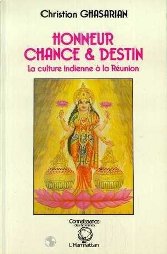 Emprunter Honneur, chance et destin. La culture indienne à la Réunion livre